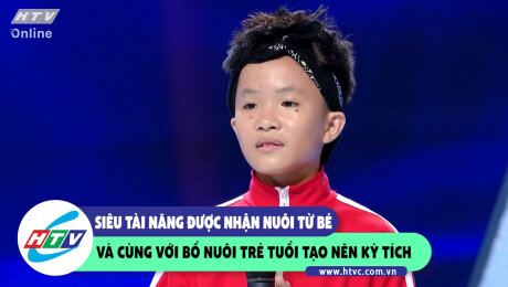 Xem Show CLIP HÀI Siêu tài năng được nhận nuôi từ bé, cùng với bố nuôi trẻ tuổi tạo nên kỳ tích HD Online.